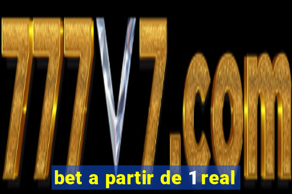 bet a partir de 1 real